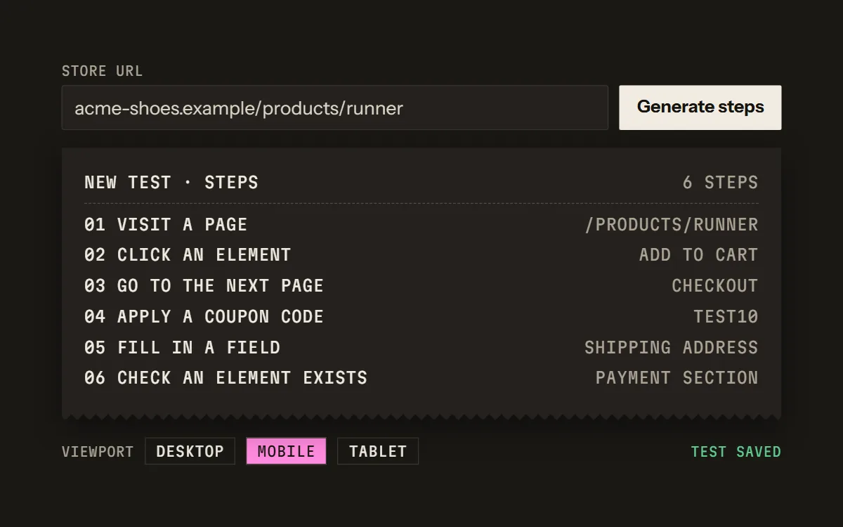 A store URL is entered and Generate steps is pressed. Six steps print on a receipt: visit a page, click Add to cart, go to the next page, apply a coupon code, fill in the shipping address, and check that the payment section exists. Mobile is chosen as the viewport and the test is saved.